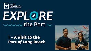 Explore the Port – 1 – A Visit to the Port of Long Beach