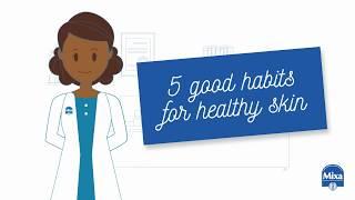 5 GOOD HABITS FOR HEALTHY SKIN