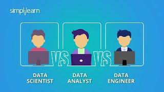 Data Scientist vs Data Analyst vs Data Engineer - Role & Responsibility, Skills, Salary |Simplilearn