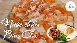 CÁCH PHA NƯỚC CHẤM ĂN BÚN CHẢ NEM | Đơn giản và đẹp mắt, có thể bảo quản nhiều ngày ..