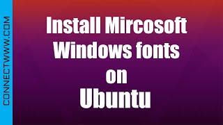 Install Mircosoft Windows fonts on Ubuntu Linux