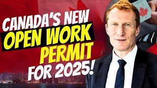 Canada’s New Open Work Permit Restrictions: What You Need to Know