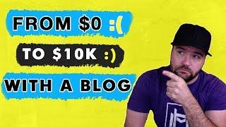 How To Start A Blog Step By Step For Beginners 2018 - From 0 to $10k Per Month Fast