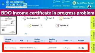 BDO income certificate in progress problem|e district income certificate rejected|e district 2.0