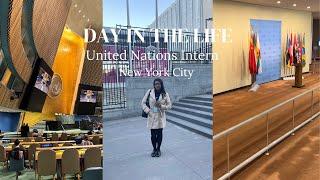 Day In The Life of a United  Nations Intern (UN Headquarters New York)