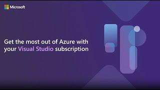 Get the most out of Azure with your Visual Studio Subscription