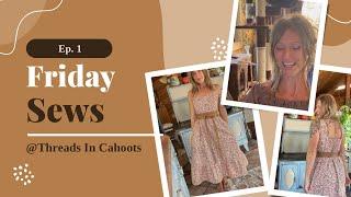 Friday Sews | Ep 1 | A pretty New Look Dress