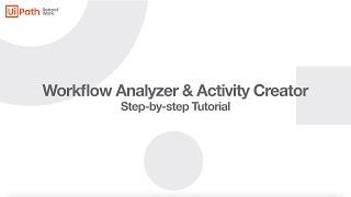 UiPath Workflow Analyzer & Activity Creator: Step-by-step Tutorial