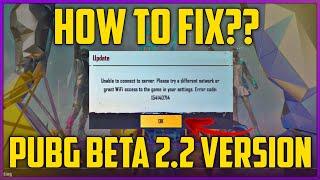 How To Fix Unable To Connect Server Error In Pubg Beta 2.2 Update? | BGMI Beta 2.2 Server Error