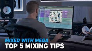 Mixed With MEGA - Top 5 Mixing Tips from The Pros | Plugin Alliance