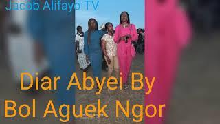 Diar Abyei By Bol Aguek Ngor || South Sudan Music 2024