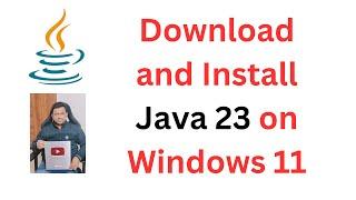 How to Install Java JDK 23 on Windows 11 (with JAVA_HOME)