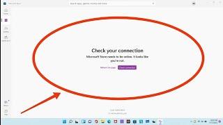 How To Fix Check Your Connection Microsoft Store Needs To be online.itlooks like you're not problem