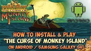 How to install and play "The Curse of Monkey Island" on Android phone - Samsung Galaxy S4 - Tutorial