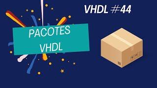 VHDL #44 - Pacotes