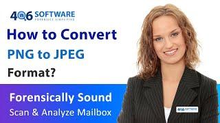 How to Convert PNG File to JPEG / JPG Format without Losing Image Quality?