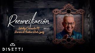 Wichy Camacho - Reconciliación (Video Lyric) | Salsa Romántica