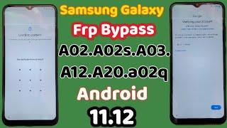 Samsung Galaxy A02s /A02/A03/A12 / A20 Frp Bypass/ Samsung A02q  Frp unlock/ Samsung Android 11.12.