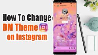 How To Change Instagram Dm Theme | Change Dm Message Color