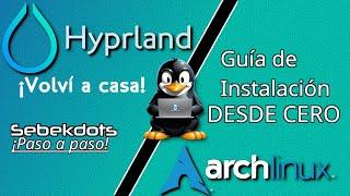 ¡Configurando HYPRLAND Con SEBEKDOTS Desde Cero!