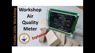 Workshop Air Quality Meter, Explained.