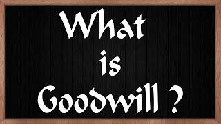 What is Goodwill ? | Need & Importance of Goodwill | LetsTute Accountancy