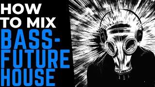 Bass and Future house - DJ tutorial