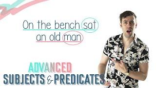 ADVANCED SUBJECTS & PREDICATES | English Lesson