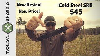 New Design & Price! Cold Steel SRK (SK-5 Steel Version)