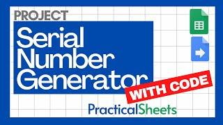 Generate automatic Serial number with Google Apps Script and Google SHEETS