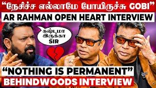 "நான் நேசிச்சது எதுவுமே இப்ப இல்ல Gobi" AR Rahman's 1st Heart Melting Interview with Gobinath