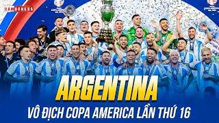 ARGENTINA VÔ ĐỊCH COPA AMERICA | NƯỚC MẮT CỦA MESSI, PHẦN THƯỞNG XỨNG ĐÁNG CHO NHÀ VÔ ĐỊCH THẾ GIỚI