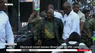 2024 Elections I Electoral Court issues directives in MK Party case