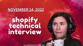 November 14, 2022: shopify technical interview