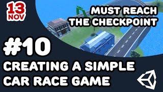 How to Create a Simple Car Race Game in Unity3D #10 - Must Reach the Checkpoint