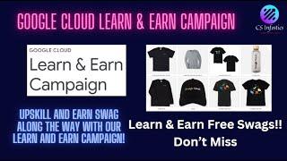 Google Cloud Learn & Earn Campaign | Upskill and Earn Free Swags  | Watch Full video | Don't Miss!!