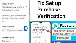 how to fix you haven't set up purchase verification