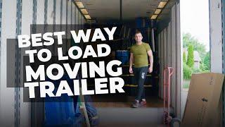 The Best Way to Load a Moving Trailer - Tips From A Moving Pro!