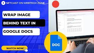 How to Wrap Image Behind Text in Google Docs