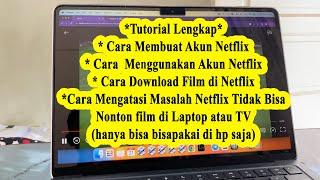 Tutorial Lengkap Cara Download Film Cara Buat Akun Netflix, Bisa Pakai di TV Laptop Tablet/Ipad  HP