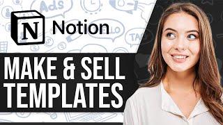 How To Make & Sell Notion Templates For Beginners 2024 (Step-by-Step)