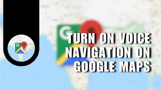 How to Turn On Voice Navigation on Google Maps | Google Maps Mobile Tutorial