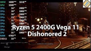 Dishonored 2 AMD Ryzen 5 2400G Vega 11 Gameplay Benchmark GPU@1500Mhz