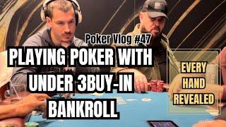 WILL I GO BROKE PLAYING POKER?(PART 1) // Poker Vlog #47