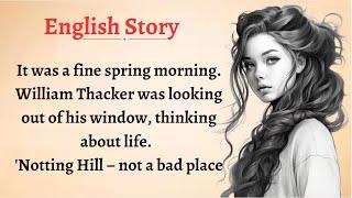 Learn English through Story - Level 3 || Graded Reader || English Stories || Notting Hill