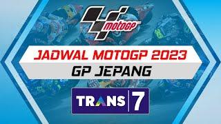 Jadwal MotoGP JEPANG 2023 Trans7 Lengkap Jam Tayang Hari Ini | GP Jepang Seri Ke 14