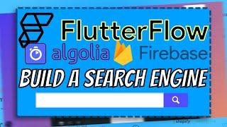 FlutterFlow: Build A Search Engine with Firebase Firestore and Algolia (2022) | FlutterFlow 2022