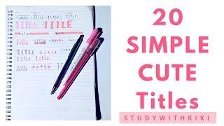 20 SIMPLE and CUTE Title/Header Ideas for NEAT Notes | StudyWithKiki