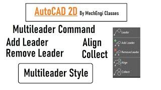 Multileader in Autocad (Leader, Multileader Style, Add, Remove, Align, Collect) || Design Classes