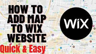 HOW TO ADD MAP TO WIX WEBSITE,HOW TO ADD GOOGLE MAPS TO WIX WEBSITE